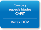 Cursos y especialidades CAPIT –––––––––––––––––––– Becas CICM