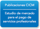 Publicaciones CICM –––––––––––––––––––– Estudio de mercado para el pago de servicios profesionales